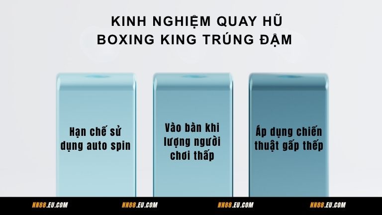 Kinh nghiệm quay hũ Boxing King trúng đậm